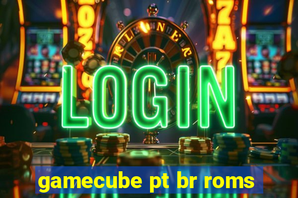 gamecube pt br roms